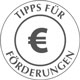 Holen Sie sich Informationen zu Förderstellen und Steuer-Tipps.